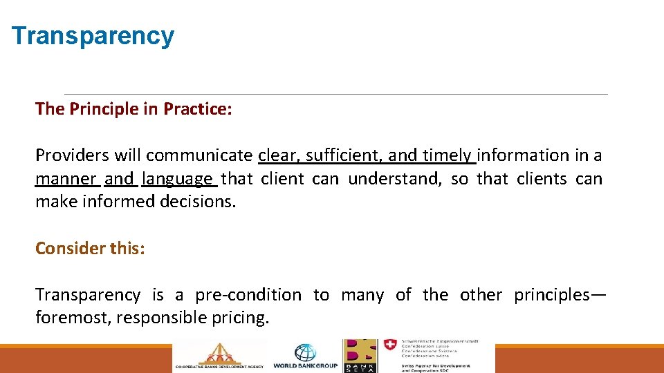 Transparency The Principle in Practice: Providers will communicate clear, sufficient, and timely information in
