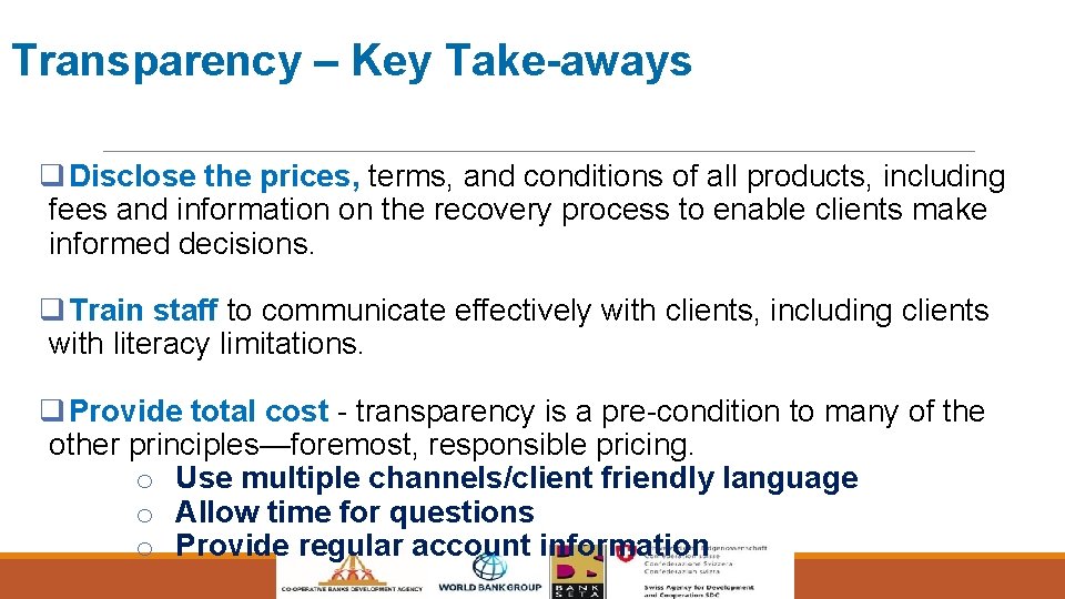 Transparency – Key Take-aways q Disclose the prices, terms, and conditions of all products,