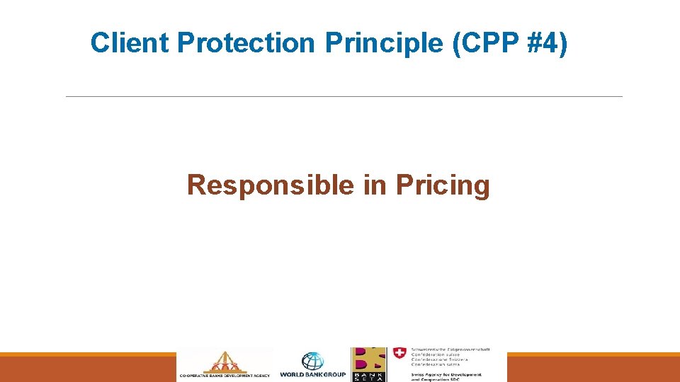 Client Protection Principle (CPP #4) Responsible in Pricing 
