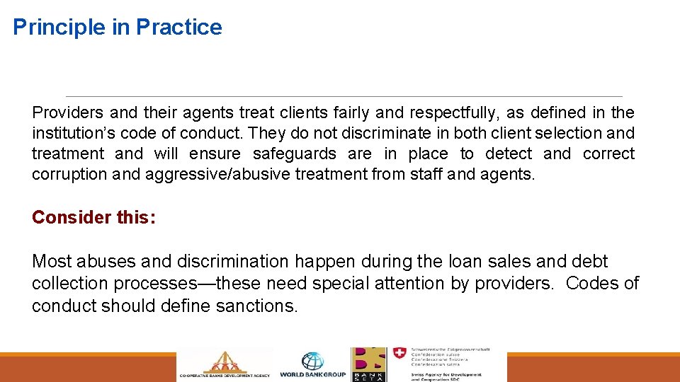 Principle in Practice Providers and their agents treat clients fairly and respectfully, as defined