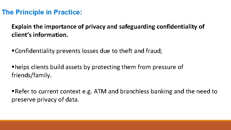 The Principle in Practice: Explain the importance of privacy and safeguarding confidentiality of client’s