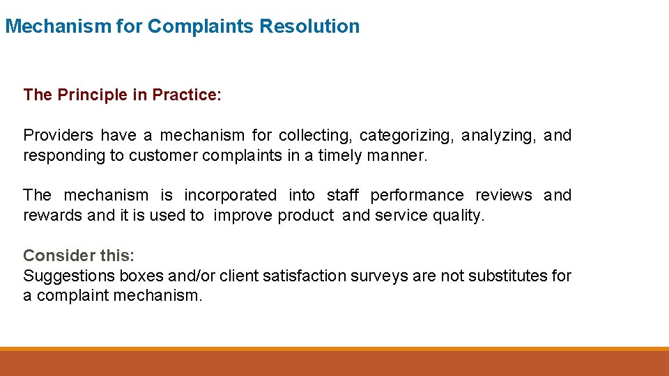 Mechanism for Complaints Resolution The Principle in Practice: Providers have a mechanism for collecting,