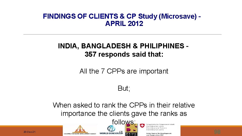 FINDINGS OF CLIENTS & CP Study (Microsave) – APRIL 2012 INDIA, BANGLADESH & PHILIPHINES