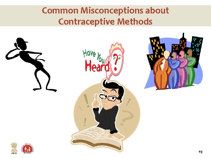 Common Misconceptions about Contraceptive Methods 19 