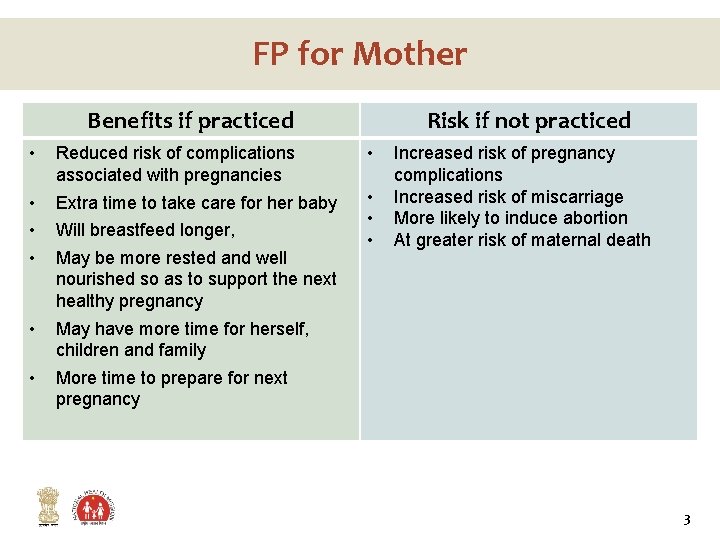 FP for Mother Benefits if practiced Risk if not practiced • Reduced risk of