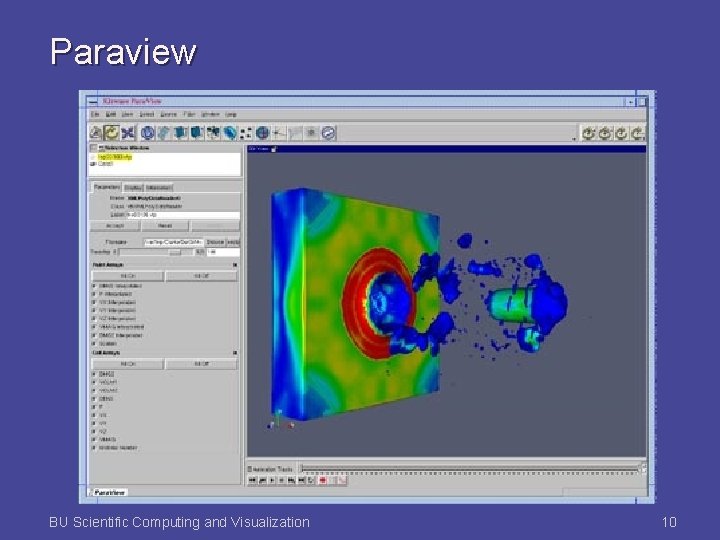 Paraview BU Scientific Computing and Visualization 10 