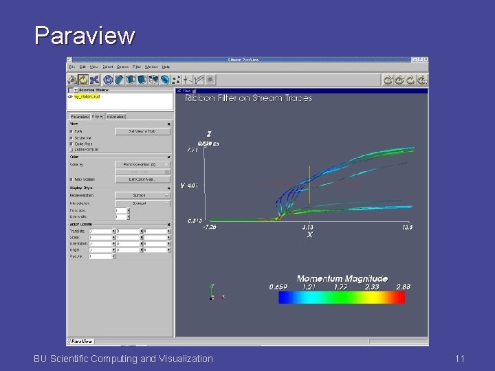 Paraview BU Scientific Computing and Visualization 11 