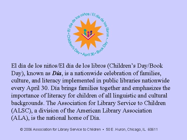El día de los niños/El día de los libros (Children’s Day/Book Day), known as