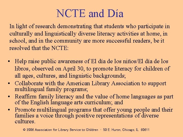 NCTE and Día In light of research demonstrating that students who participate in culturally