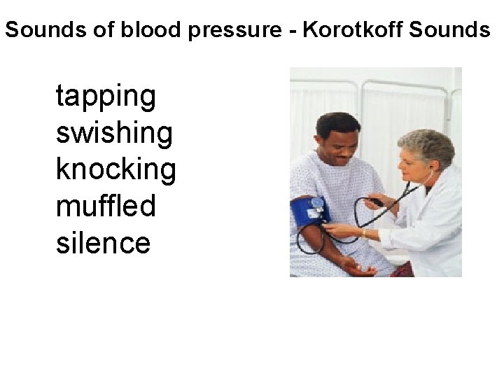 Sounds of blood pressure - Korotkoff Sounds tapping swishing knocking muffled silence 