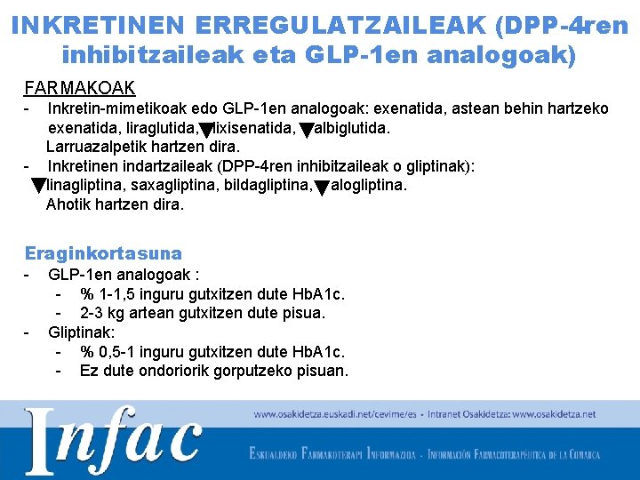 INKRETINEN ERREGULATZAILEAK (DPP-4 ren inhibitzaileak eta GLP-1 en analogoak) FARMAKOAK - Inkretin-mimetikoak edo GLP-1