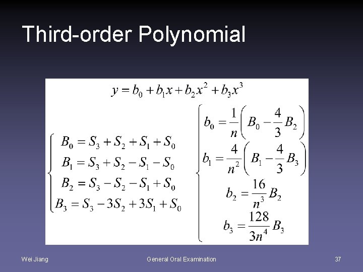 Third-order Polynomial Wei Jiang General Oral Examination 37 