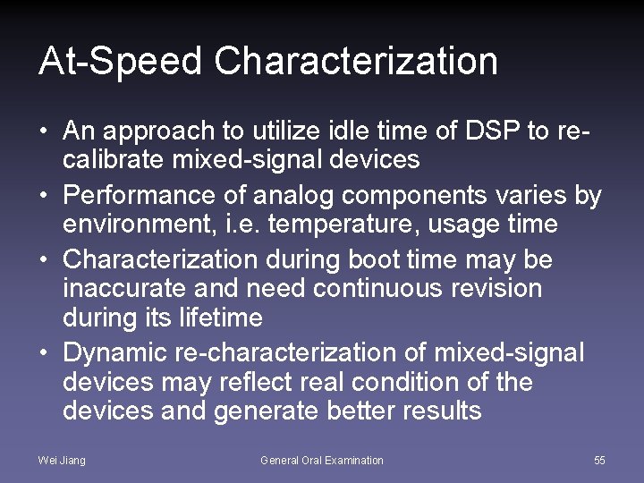 At-Speed Characterization • An approach to utilize idle time of DSP to recalibrate mixed-signal