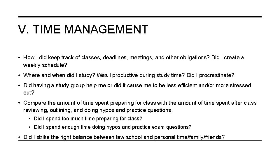 V. TIME MANAGEMENT • How I did keep track of classes, deadlines, meetings, and