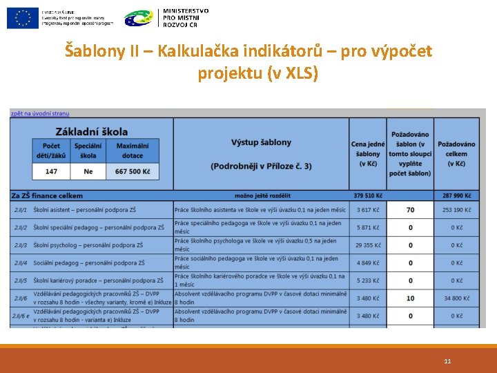 Šablony II – Kalkulačka indikátorů – pro výpočet projektu (v XLS) 11 