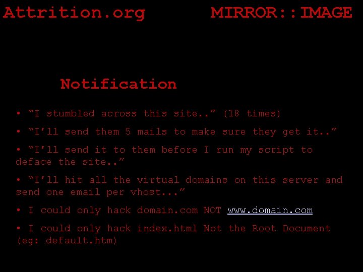 Attrition. org MIRROR: : IMAGE Notification • “I stumbled across this site. . ”