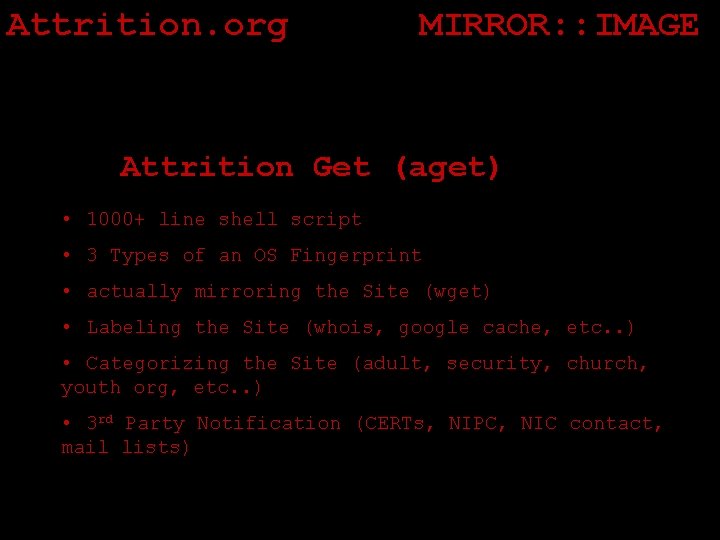 Attrition. org MIRROR: : IMAGE Attrition Get (aget) • 1000+ line shell script •