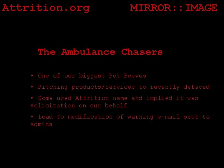 Attrition. org MIRROR: : IMAGE The Ambulance Chasers • One of our biggest Peeves
