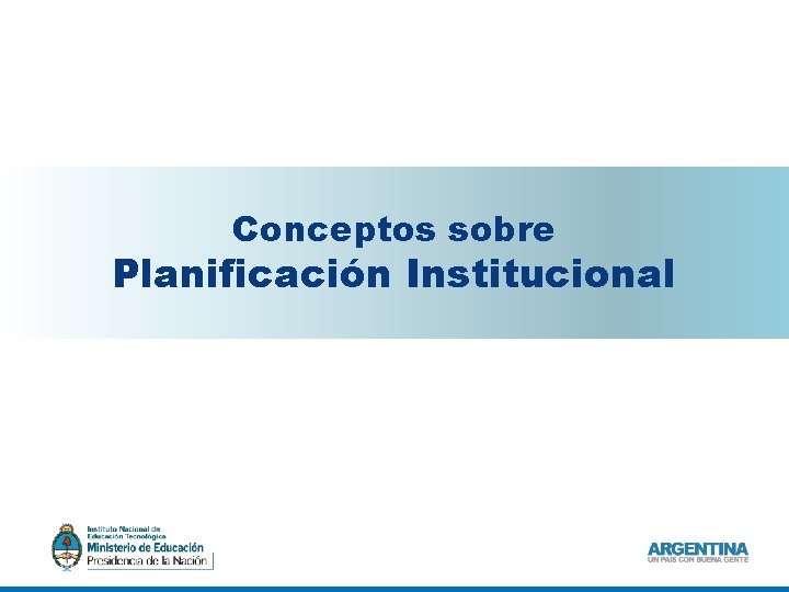 Conceptos sobre Planificación Institucional 