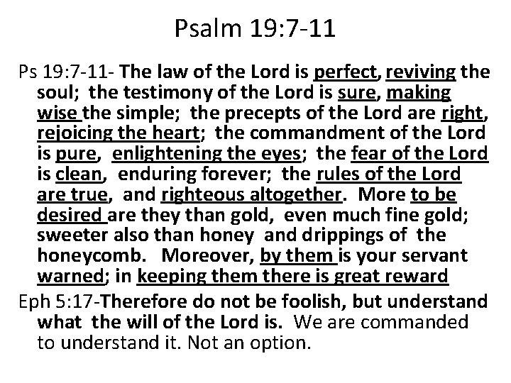 Psalm 19: 7 -11 Ps 19: 7 -11 - The law of the Lord