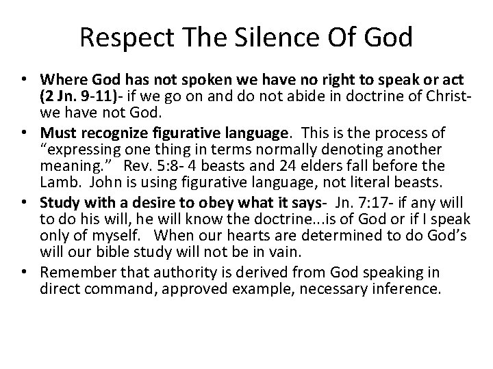 Respect The Silence Of God • Where God has not spoken we have no