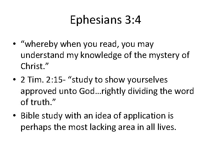 Ephesians 3: 4 • “whereby when you read, you may understand my knowledge of