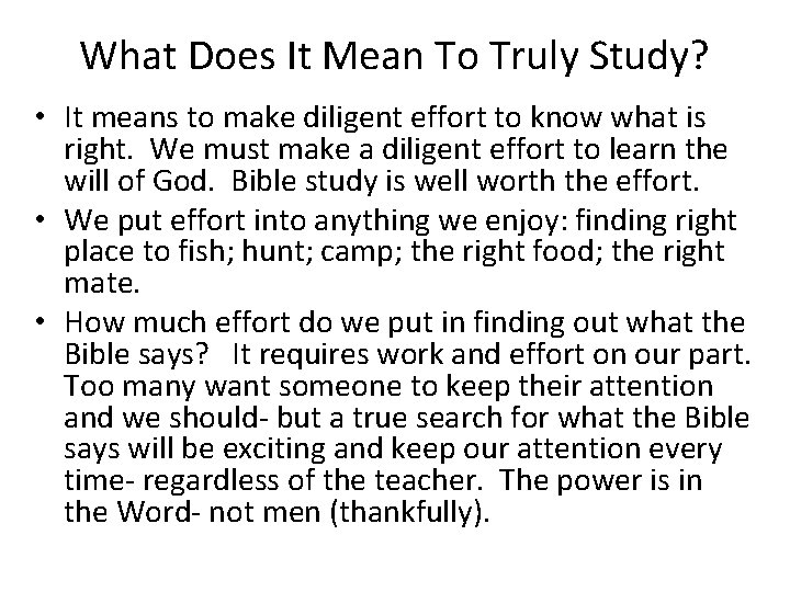 What Does It Mean To Truly Study? • It means to make diligent effort