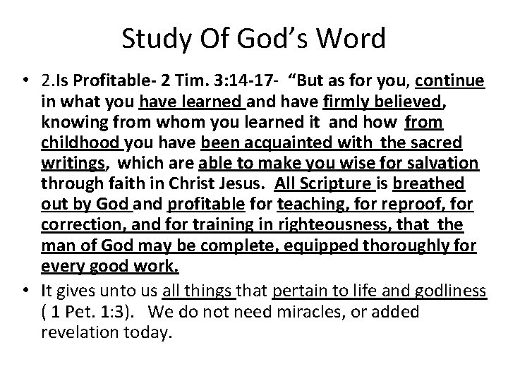 Study Of God’s Word • 2. Is Profitable- 2 Tim. 3: 14 -17 -