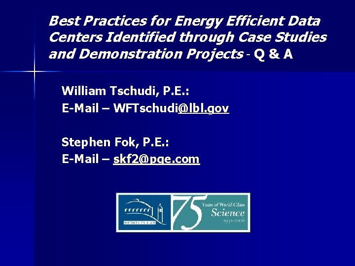 Best Practices for Energy Efficient Data Centers Identified through Case Studies and Demonstration Projects