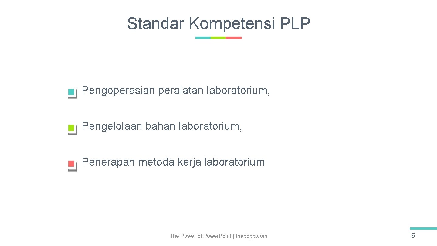 Standar Kompetensi PLP Pengoperasian peralatan laboratorium, Pengelolaan bahan laboratorium, Penerapan metoda kerja laboratorium The