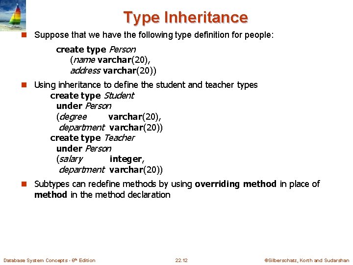 Type Inheritance n Suppose that we have the following type definition for people: create