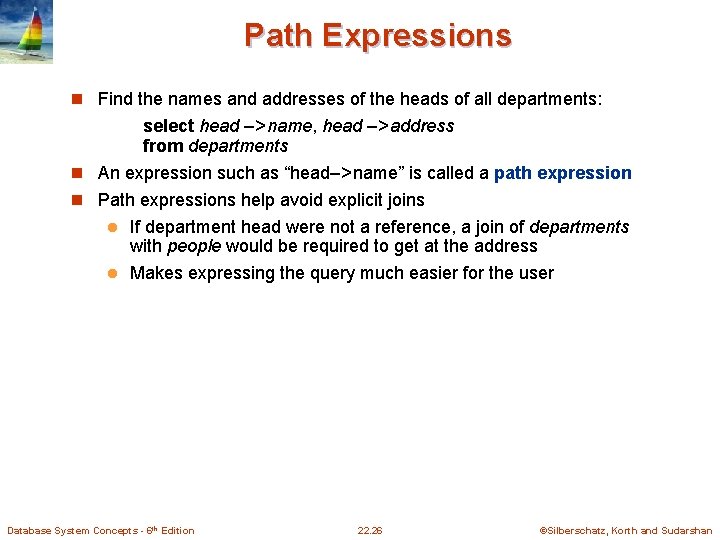 Path Expressions n Find the names and addresses of the heads of all departments: