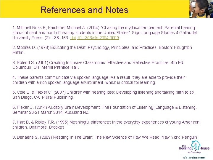 References and Notes 1. Mitchell Ross E, Karchmer Michael A. (2004) "Chasing the mythical