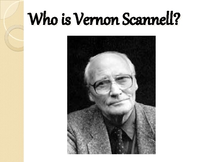 Who is Vernon Scannell? 