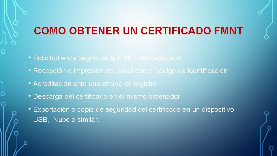 COMO OBTENER UN CERTIFICADO FMNT • Solicitud en la página de la FMNT del