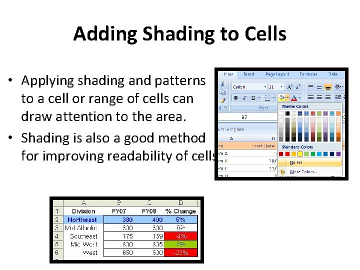 Adding Shading to Cells • Applying shading and patterns to a cell or range