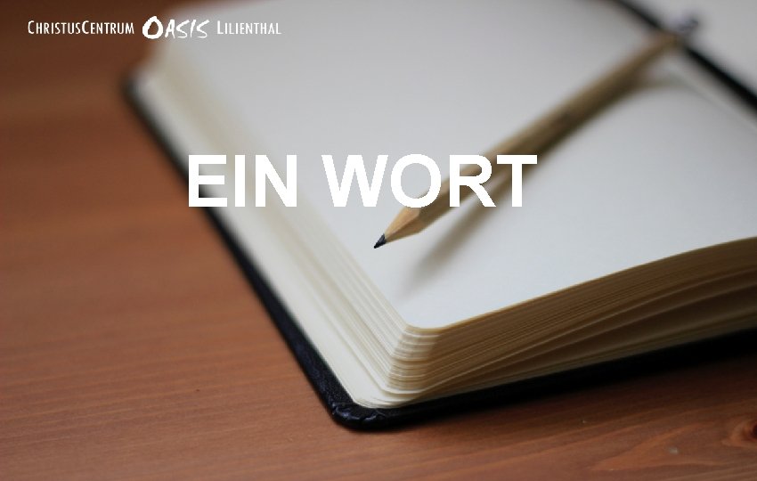 EIN WORT 