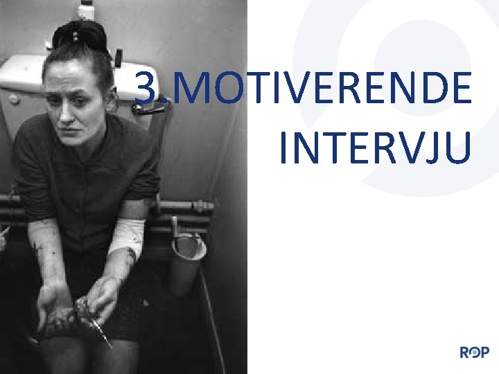 3. MOTIVERENDE INTERVJU 