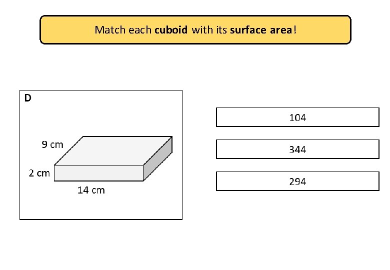 Match each cuboid with its surface area! 