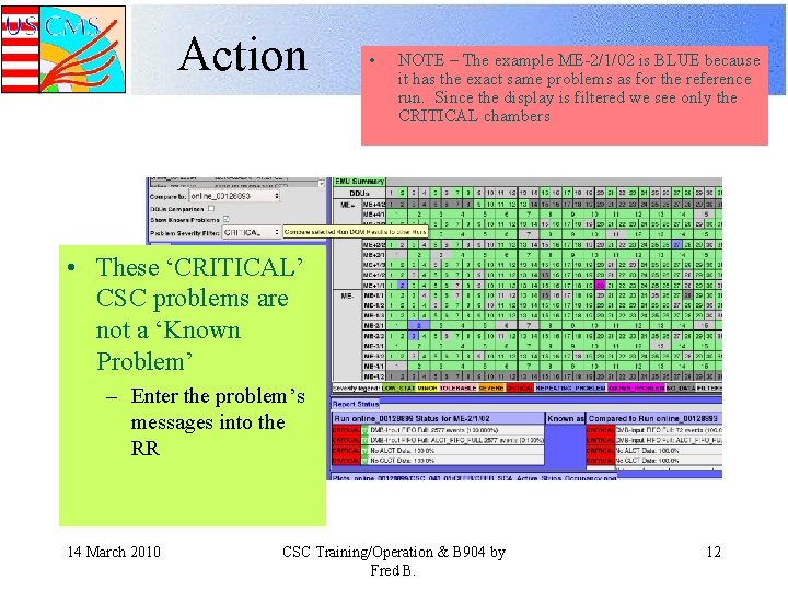 Action • NOTE – The example ME-2/1/02 is BLUE because it has the exact