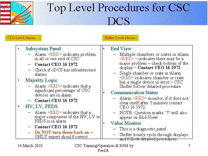 Top Level Procedures for CSC DCS CEO Level Alarms • Shifter Level Alarms •