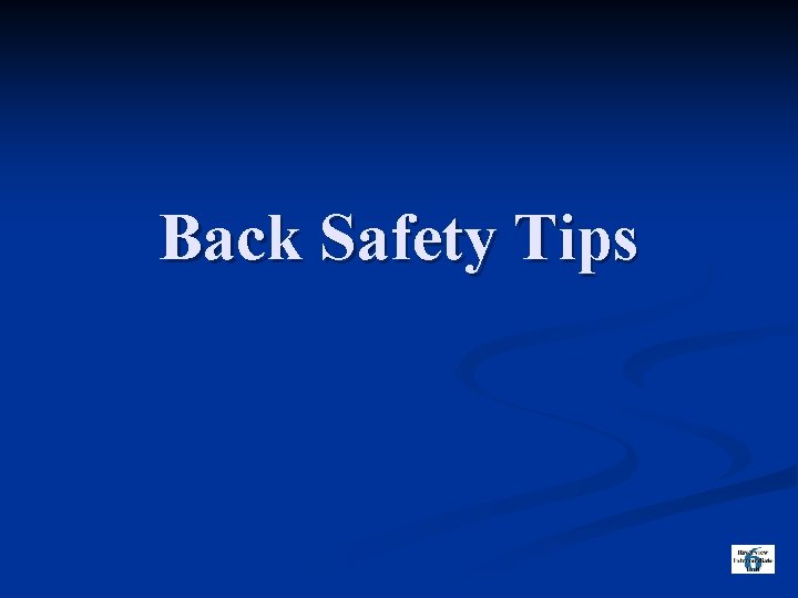 Back Safety Tips 