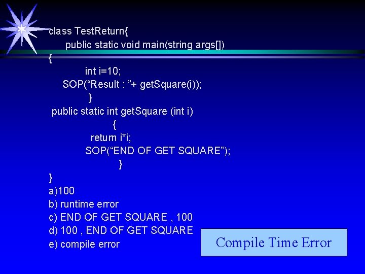class Test. Return{ public static void main(string args[]) { int i=10; SOP(“Result : ”+