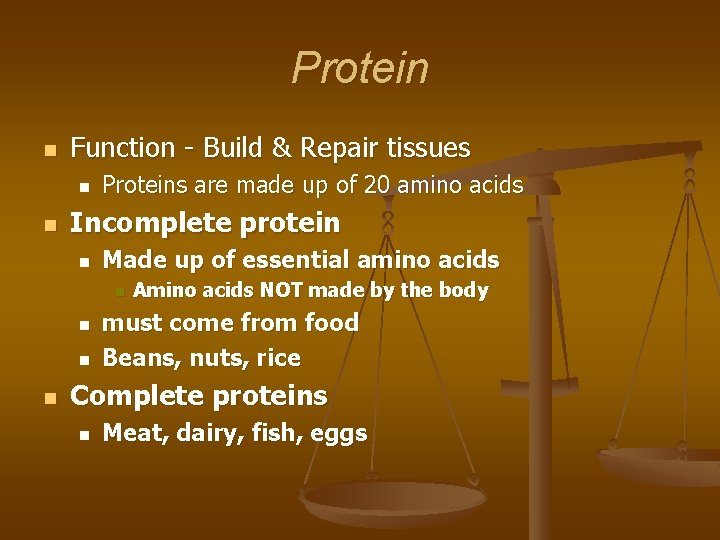 Protein n Function - Build & Repair tissues n n Proteins are made up