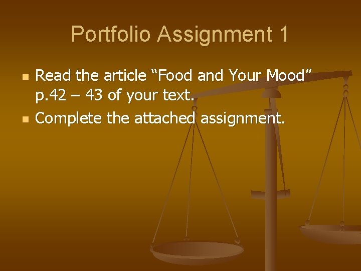 Portfolio Assignment 1 n n Read the article “Food and Your Mood” p. 42