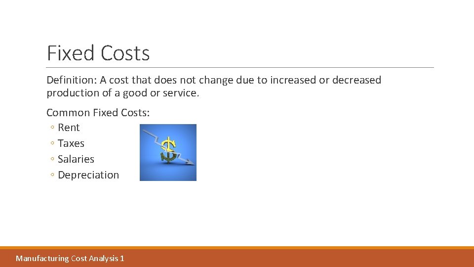 Fixed Costs Definition: A cost that does not change due to increased or decreased
