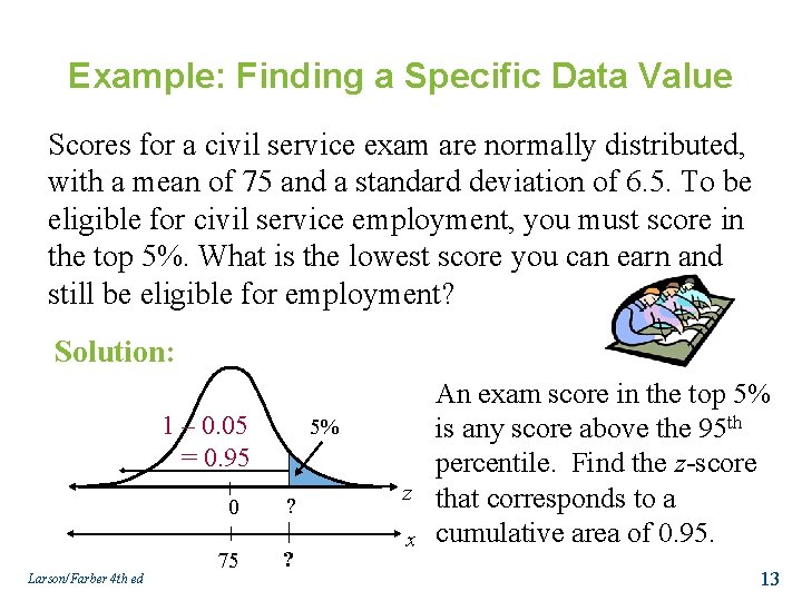 Example: Finding a Specific Data Value Scores for a civil service exam are normally