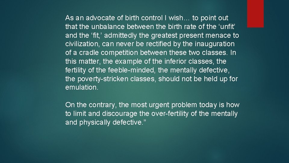 As an advocate of birth control I wish… to point out that the unbalance