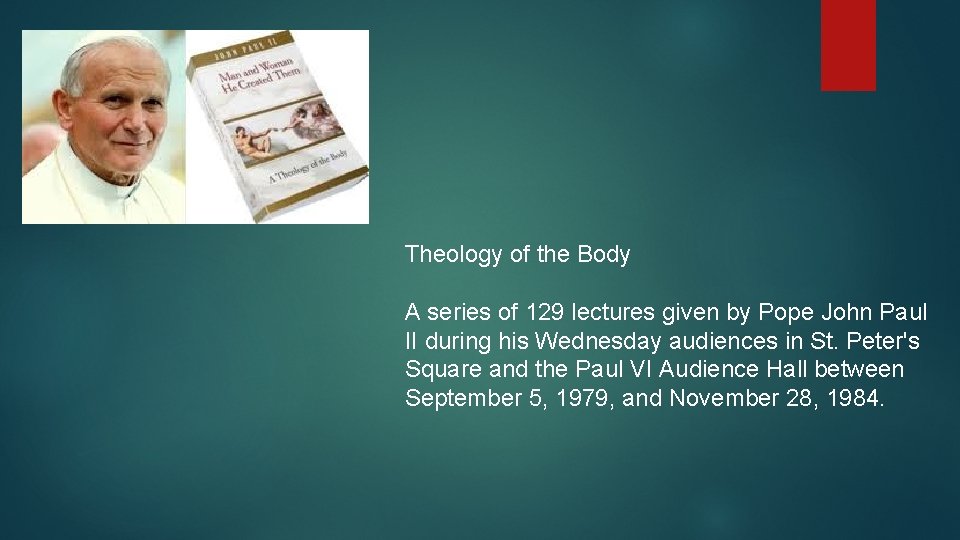 Theology of the Body A series of 129 lectures given by Pope John Paul