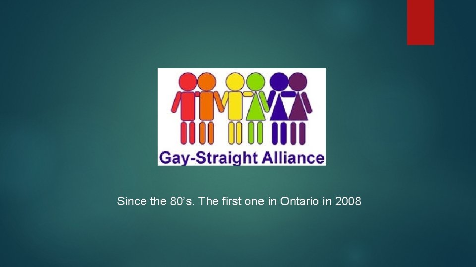 Since the 80’s. The first one in Ontario in 2008 
